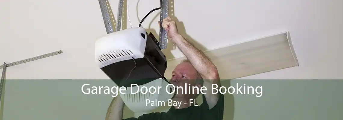 Garage Door Online Booking Palm Bay - FL